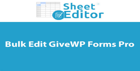 WP Sheet Editor Chỉnh sửa hàng loạt GiveWP Forms Pro 1.0.54