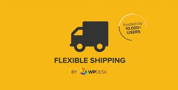 Flexible Shipping Pro 2.19.4 – Bảng giá vận chuyển WooCommerce