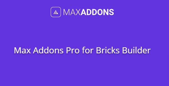 Max Addons Pro cho Bricks Builder 1.14.2