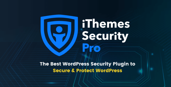 iThemes Solid Security Pro 8.5.7 – Được xây dựng bởi các chuyên gia bảo mật WordPress