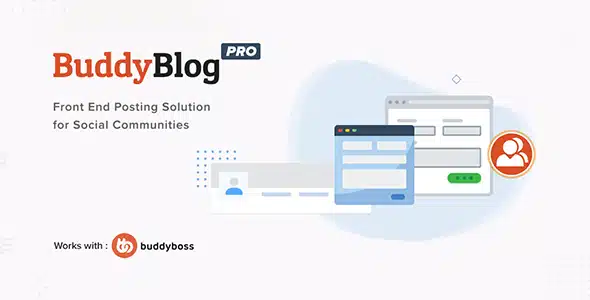 BuddyBlog Pro 1.4.6 – Giải pháp đăng bài trực tiếp cho nền tảng BuddyPress và BuddyBoss