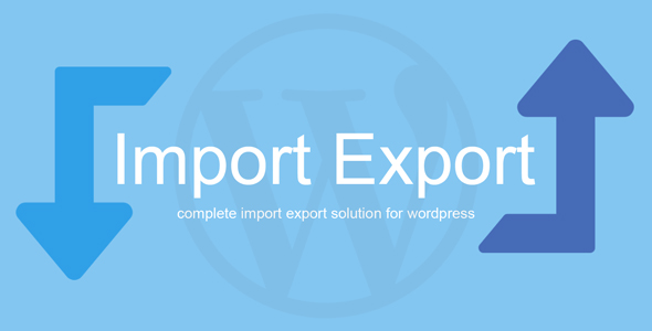 WP Import Export 4.0.15 – Quản lý dữ liệu trang web WordPress giữa nhiều trang web