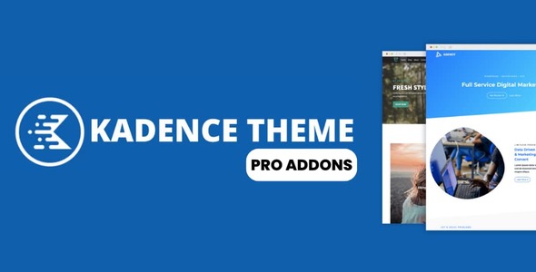 Kadence Theme 1.2.4 + Pro Addon 1.1.5 – Mở rộng Kadence Theme với các tính năng và tiện ích bổ sung cao cấp
