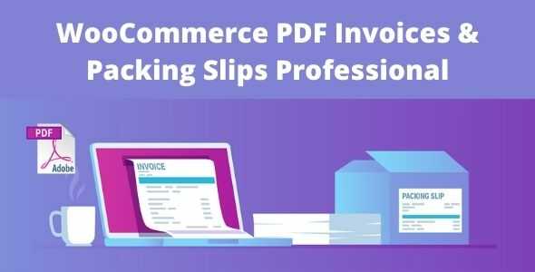 Mẫu hóa đơn PDF và phiếu đóng gói WooCommerce Premium 2.21.4